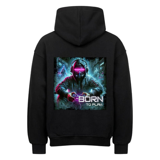 Born to Play Hoodie | Premium Oversized - DTF Druck | RückenMotiv – SoulAndPixel Streetwear & Accessoires