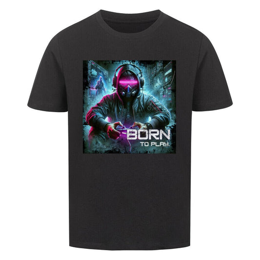 Born to Play | Premium Organic Shirt, Bio - Baumwolle - DTF Druck – SoulAndPixel Streetwear & Accessoires