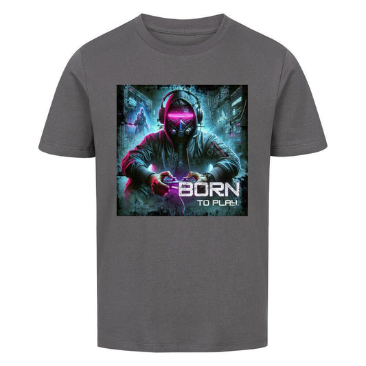 Born to Play | Premium Organic Shirt, Bio - Baumwolle - DTF Druck – SoulAndPixel Streetwear & Accessoires