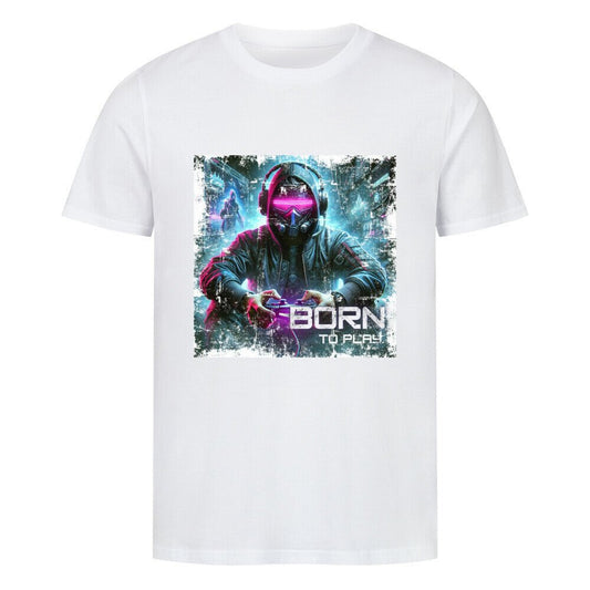 Born to Play | Premium T-Shirt, Bio - Baumwolle – SoulAndPixel Streetwear & Accessoires