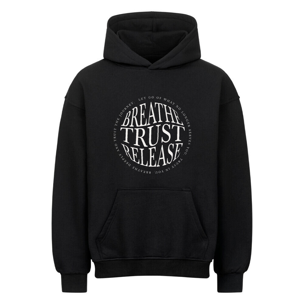 Breathe. Trust. Release. | Premium Oversized Hoodie - DTF Druck – SoulAndPixel Streetwear & Accessoires
