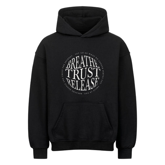 Breathe. Trust. Release. | Premium Oversized Hoodie - DTF Druck – SoulAndPixel Streetwear & Accessoires