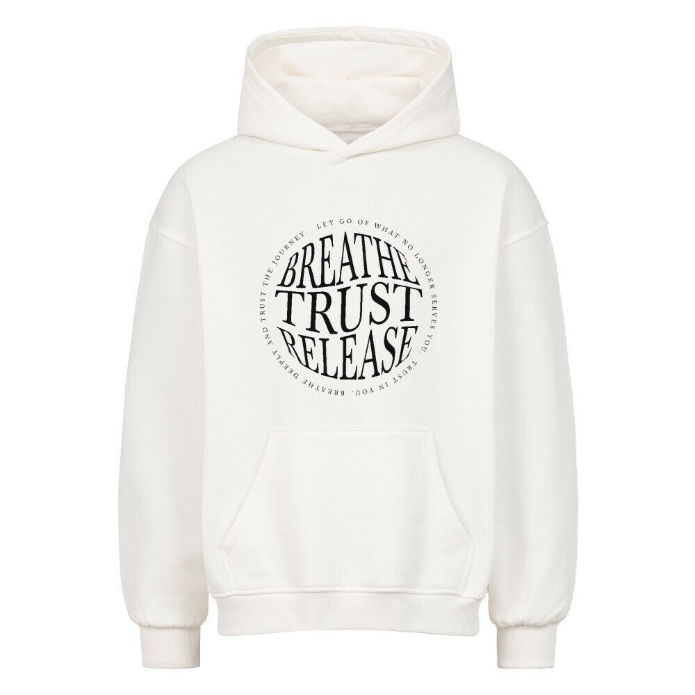 Breathe. Trust. Release. | Premium Oversized Hoodie - DTF Druck – SoulAndPixel Streetwear & Accessoires