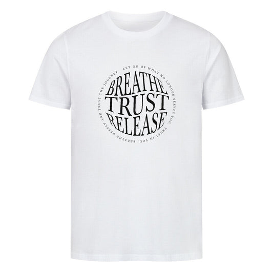 Breathe. Trust. Release. | Premium T-Shirt, Bio - Baumwolle – SoulAndPixel Streetwear & Accessoires