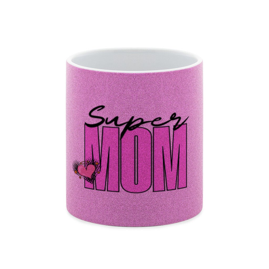 Super MOM | We LOVE you! | Glitzer Tasse – SoulAndPixel Streetwear & Accessoires